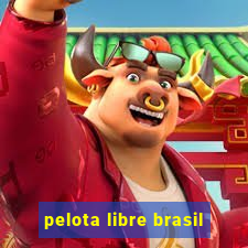 pelota libre brasil